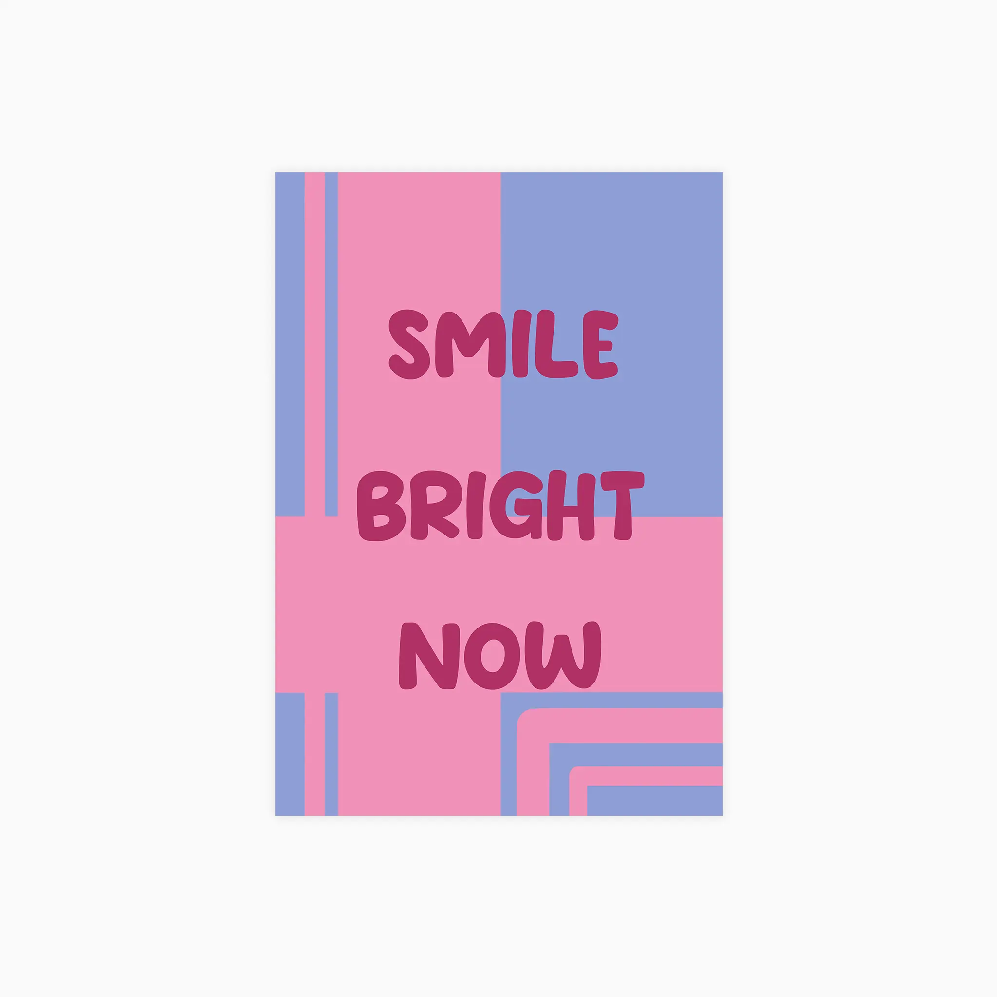 Smile Bright Now Plakat