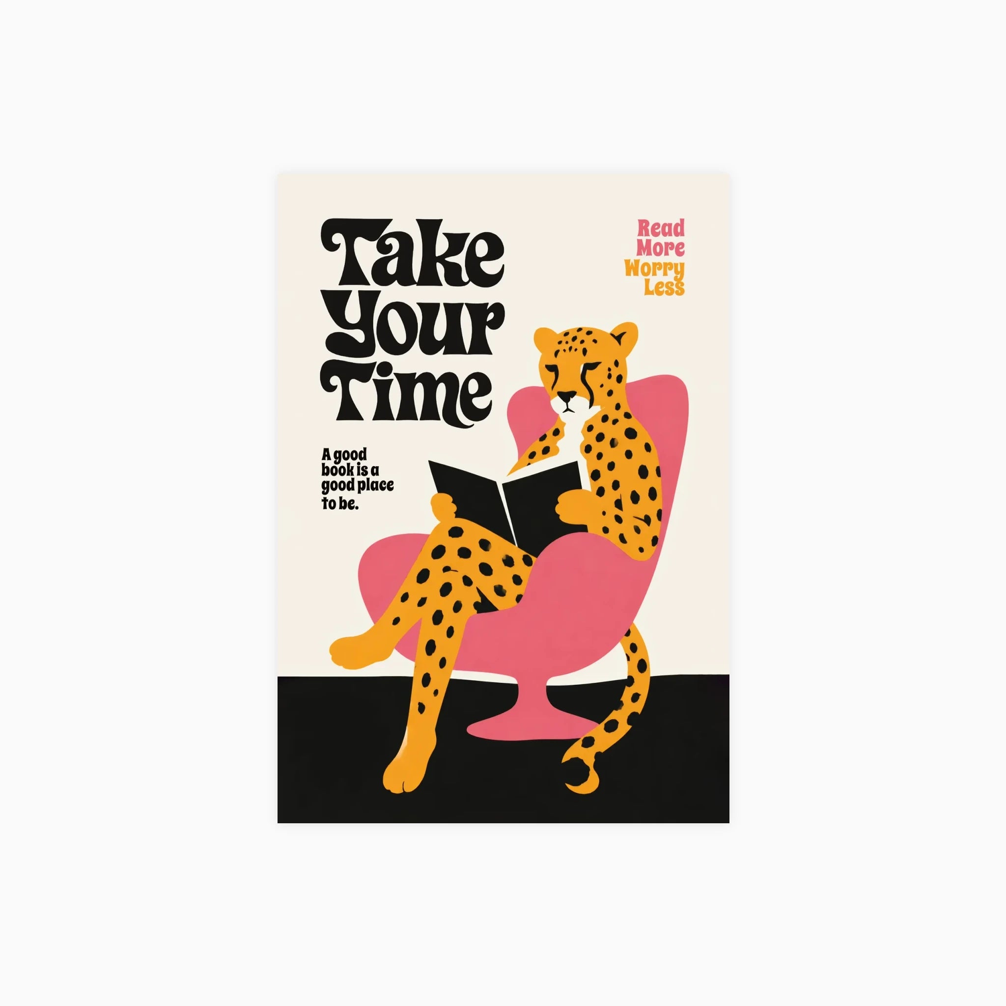 Take Your Time And Read Poster