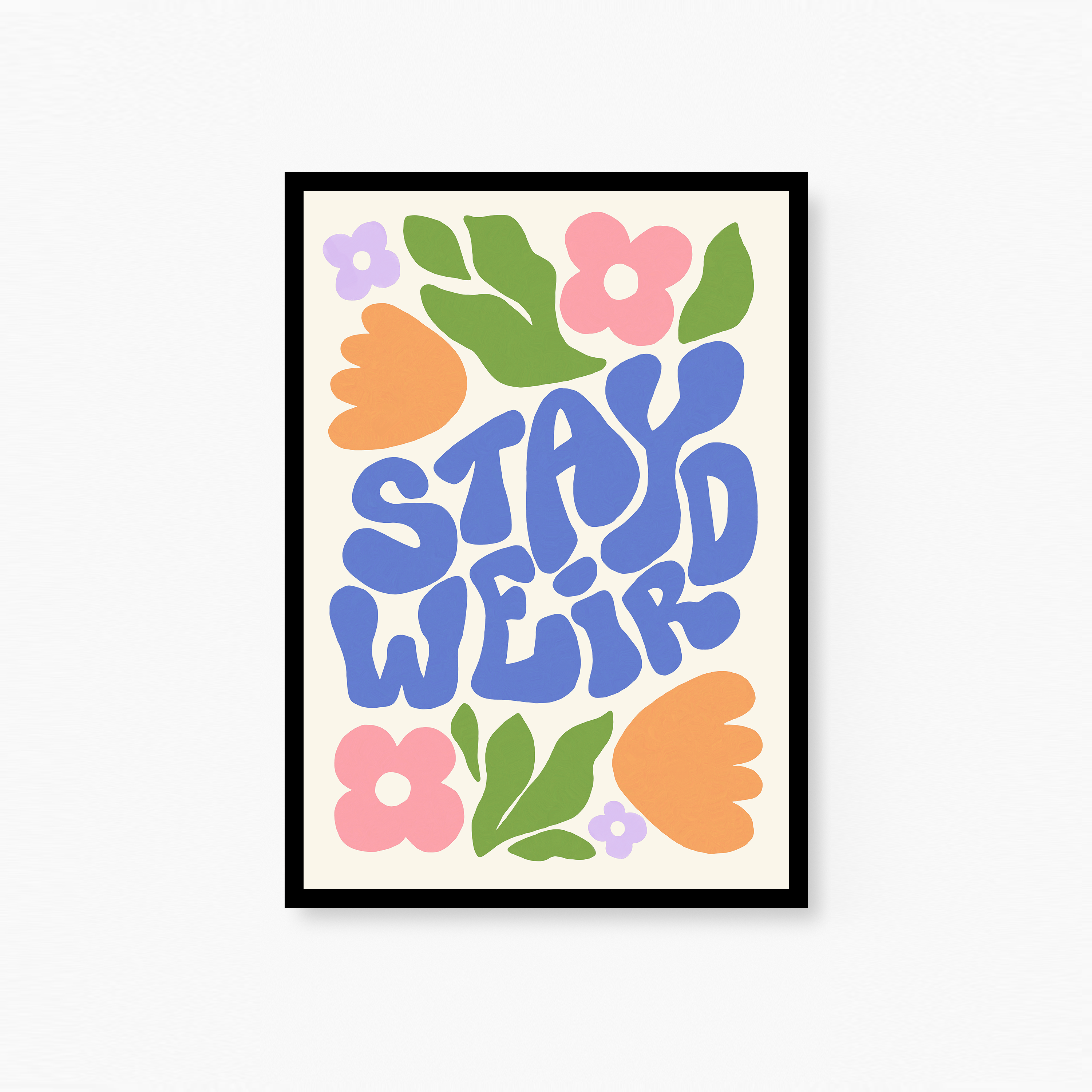 Stay Weird Poster