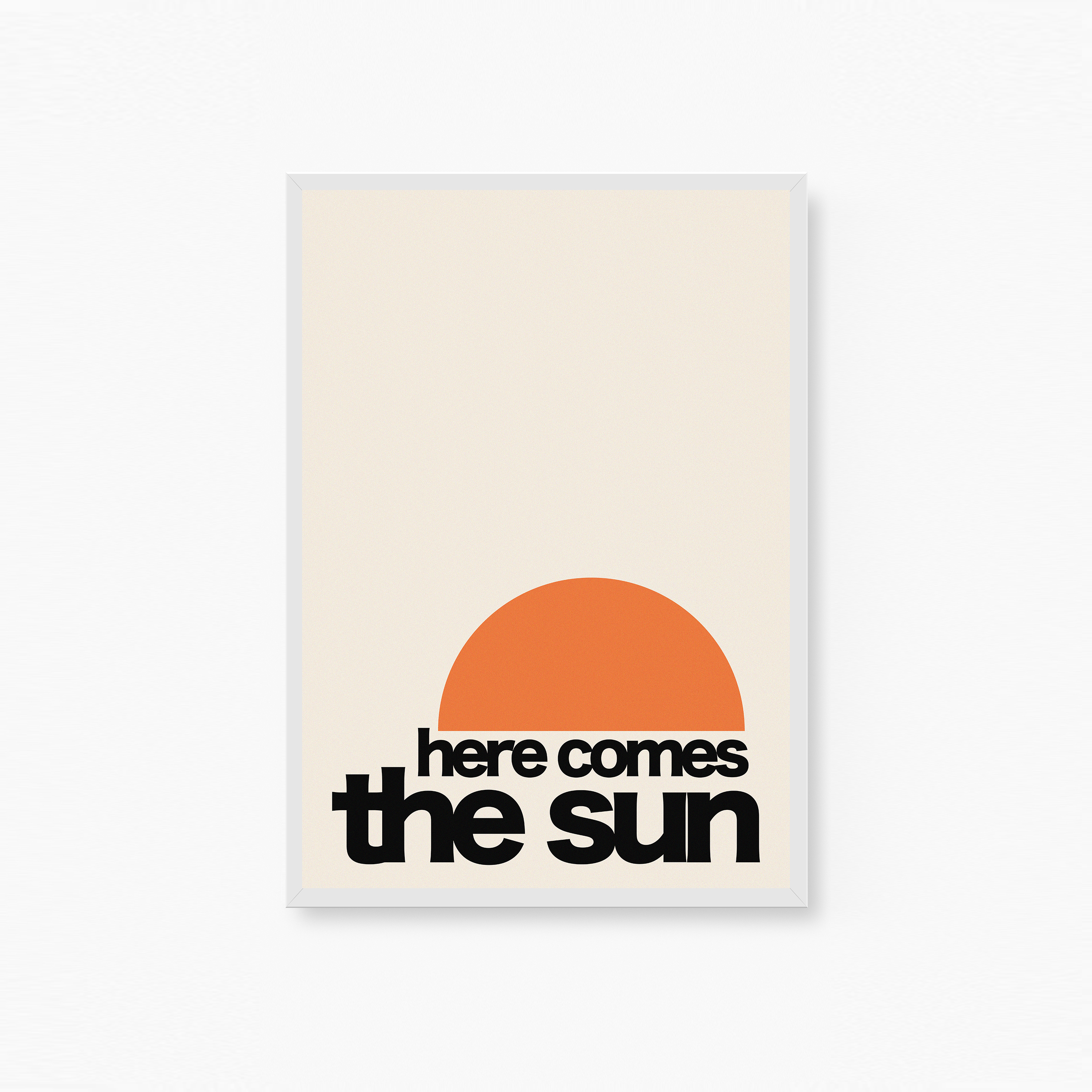 Here Comes The Sun Poster