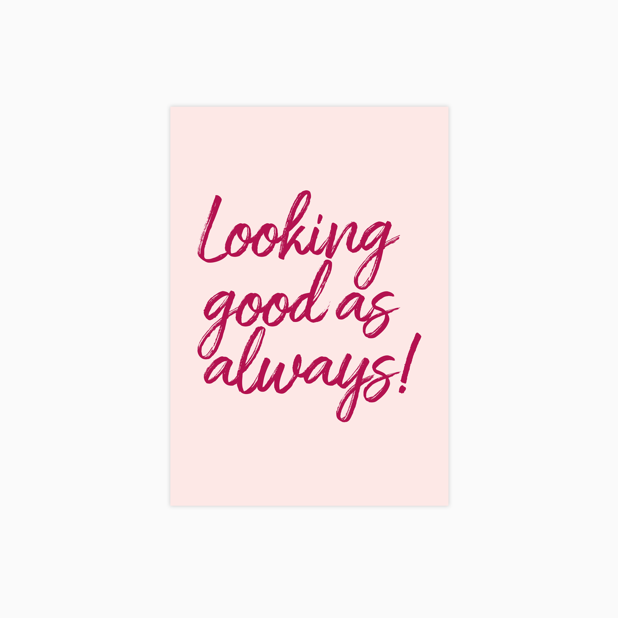 Looking Good As Always Poster