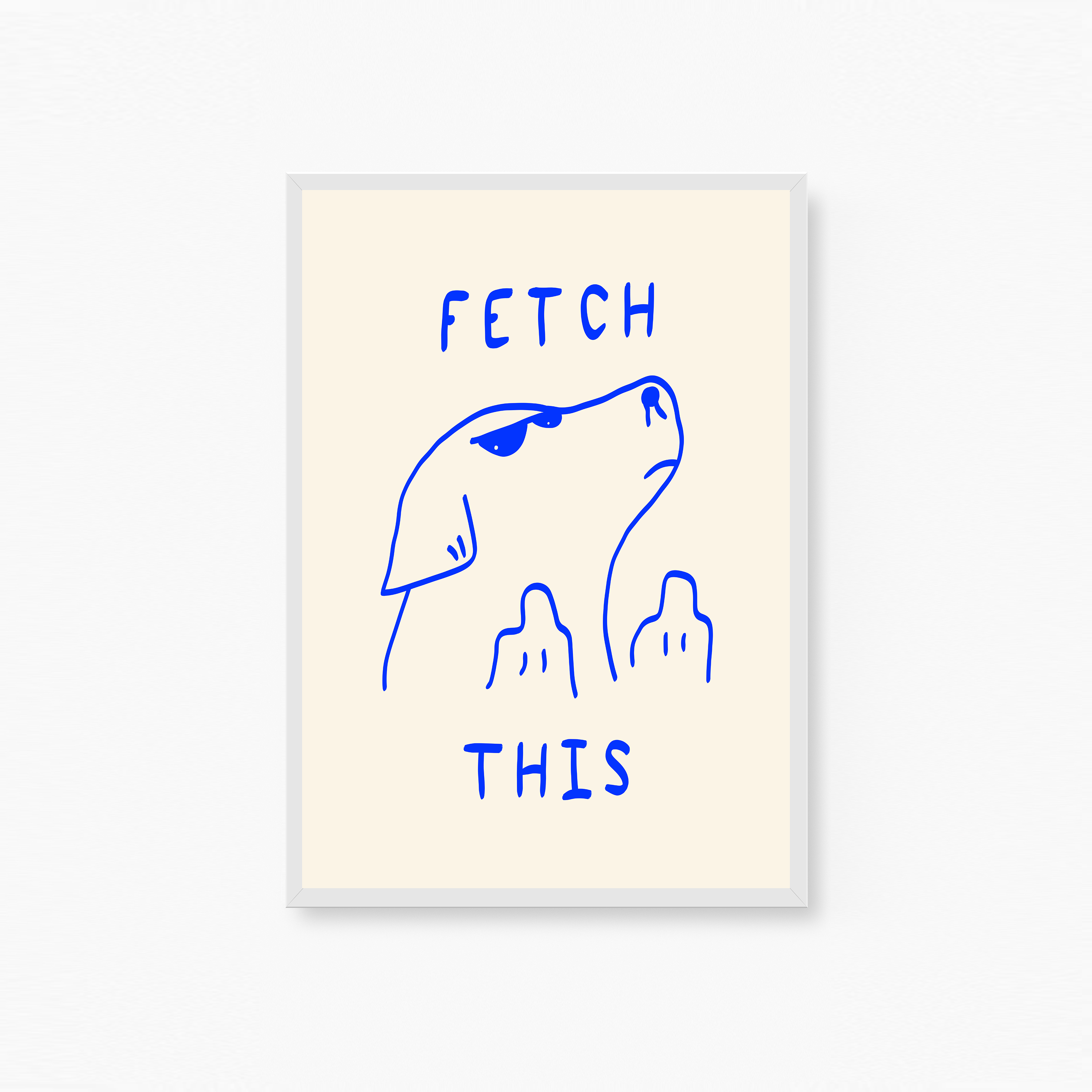 Fetch This Plakat