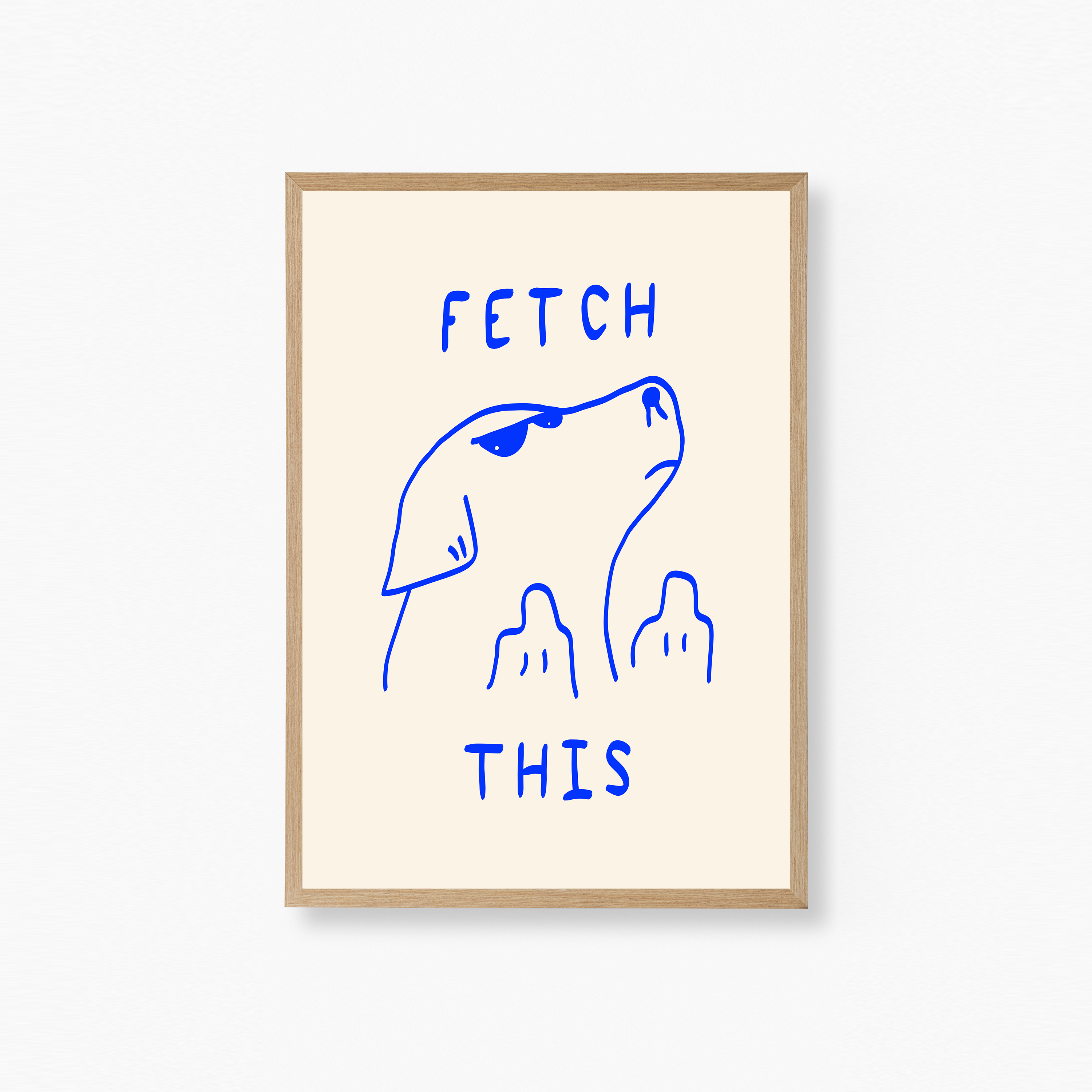 Fetch This Plakat